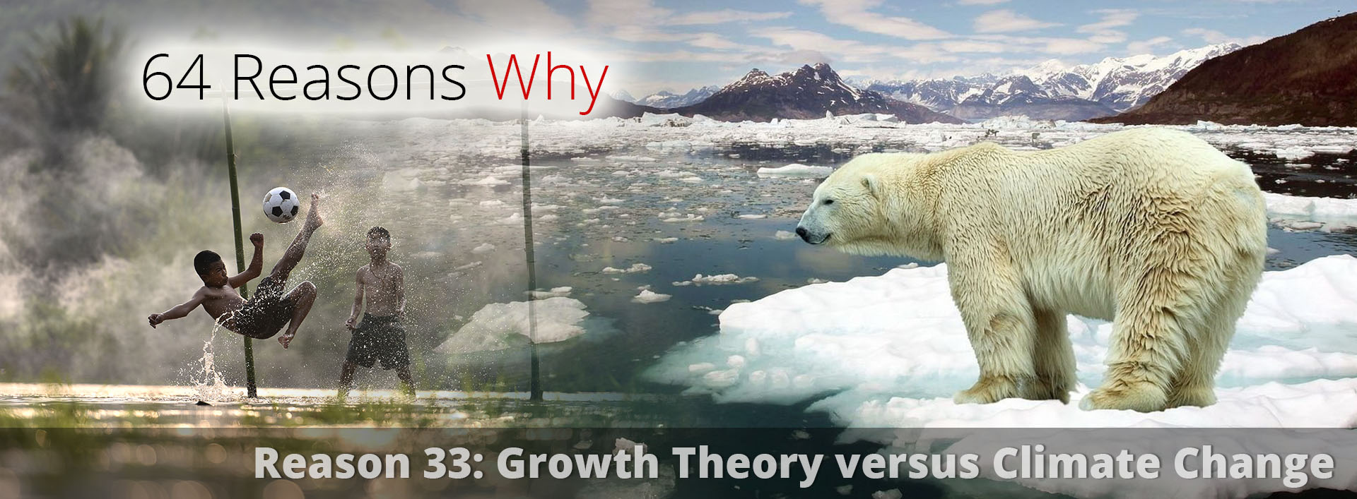 64-Reasons-Why__Reason-33__Growth-Theory-versus-Climate-Change__1.04